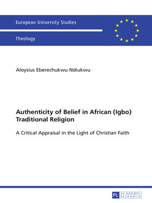 cover image of Authenticity of Belief in African (Igbo) Traditional Religion